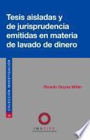 Libro Tesis aisladas y de jurisprudencia emitidas en materia de lavado de dinero