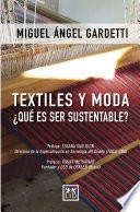 Textiles y moda ¿Qué es ser sustentable?