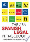 Libro The ABA Spanish Legal Phrasebook