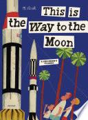 Libro This is the Way to the Moon