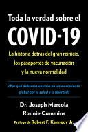 Libro Toda La Verdad Sobre El Covid-19: La Historia Detrás del Gran Reinicio, Los Pasaportes de Vacunación Y La Nueva Normalidad