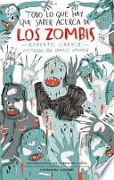 Libro Todo Lo Que Hay Que Saber Acerca de Los Zombis