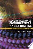 Libro Transformaciones comunicativas en la era digital