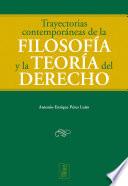 Libro Trayectorias contemporáneas de la filosofía y la teoría del derecho