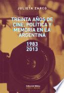 Libro Treinta años de cine, política y memoria en la Argentina
