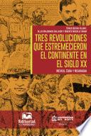 Libro Tres revoluciones que estremecieron el continente en el siglo XX