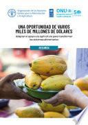 Libro Una oportunidad de varios miles de millones de dólares – Adaptar el apoyo a la agricultura para transformar los sistemas alimentarios