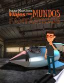 Libro Viajes por Mundos Fantásticos