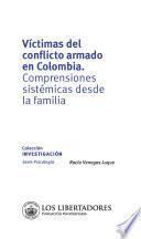 Libro Víctimas del conflicto armado en Colombia, comprensiones sistémicas