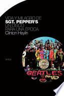 Libro Vida y milagro de Sgt. Pepper's.