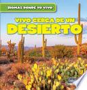 Libro Vivo cerca de un desierto (There's a Desert in My Backyard!)