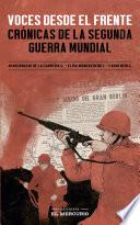 Libro Voces desde el frente. Crónicas de la Segunda Guerra Mundial