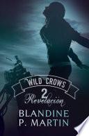 Libro Wild Crows - 2. Revelación
